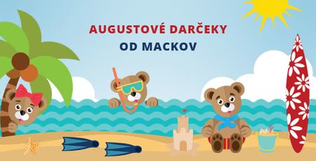 August plný darčekov! Ktorý poputuje k vám?